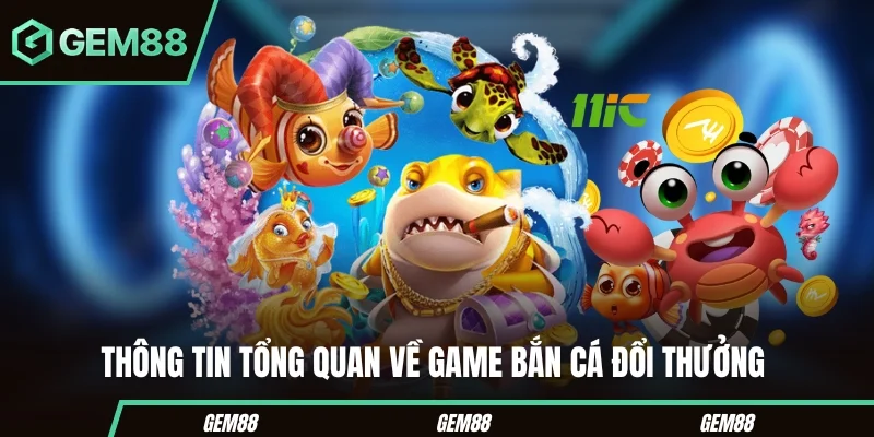 Game bắn Cá Đổi Thưởng – Chinh Phục Đại Dương Săn Thưởng Lớn Khám phá chung về tựa game bắn cá đổi thưởng