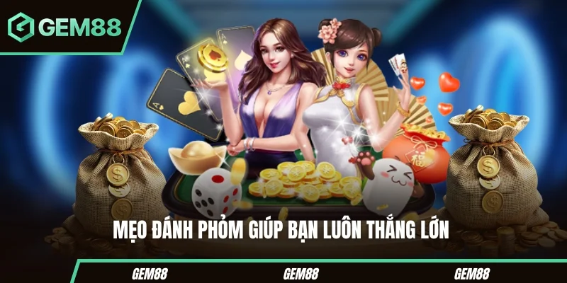 Bí Quyết Đánh Phỏm Bất Bại Giúp Bạn Hạ Gục Mọi Đối Thủ Mẹo đánh phỏm giúp bạn luôn thắng lớn