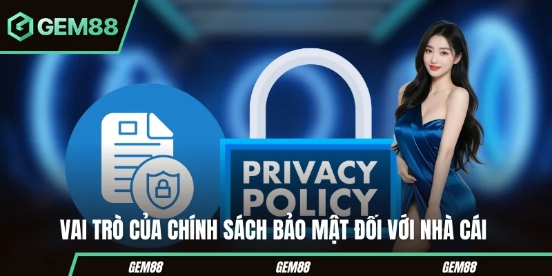 Vai trò cấp thiết của chính sách bảo mật